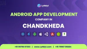Android App Development Comapany Chandkheda